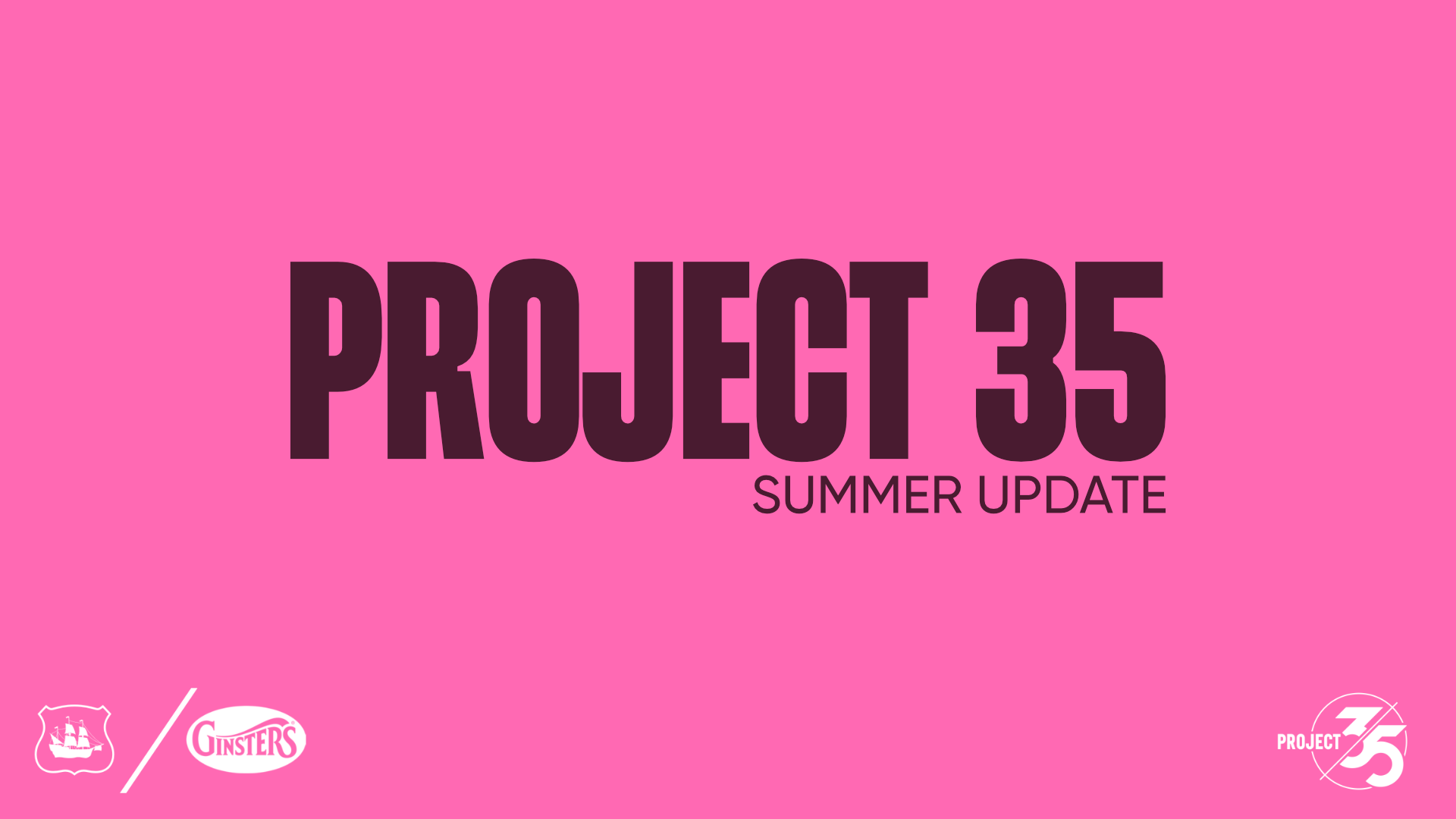 Project 35 summer update