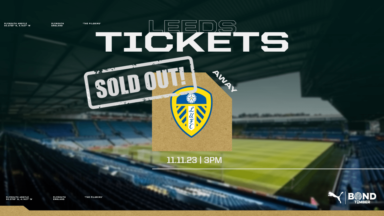 Leeds United (A) Tickets Sold Out Plymouth Argyle PAFC