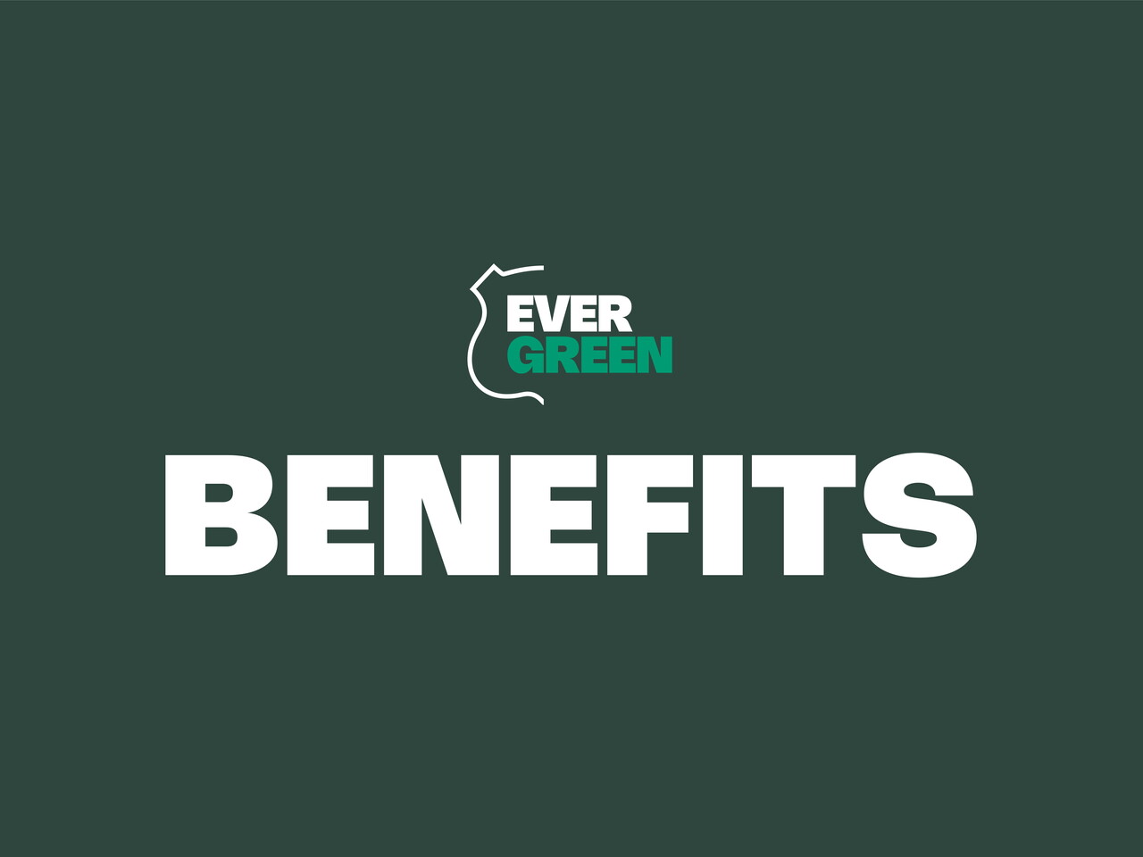 Evergreen Benefits