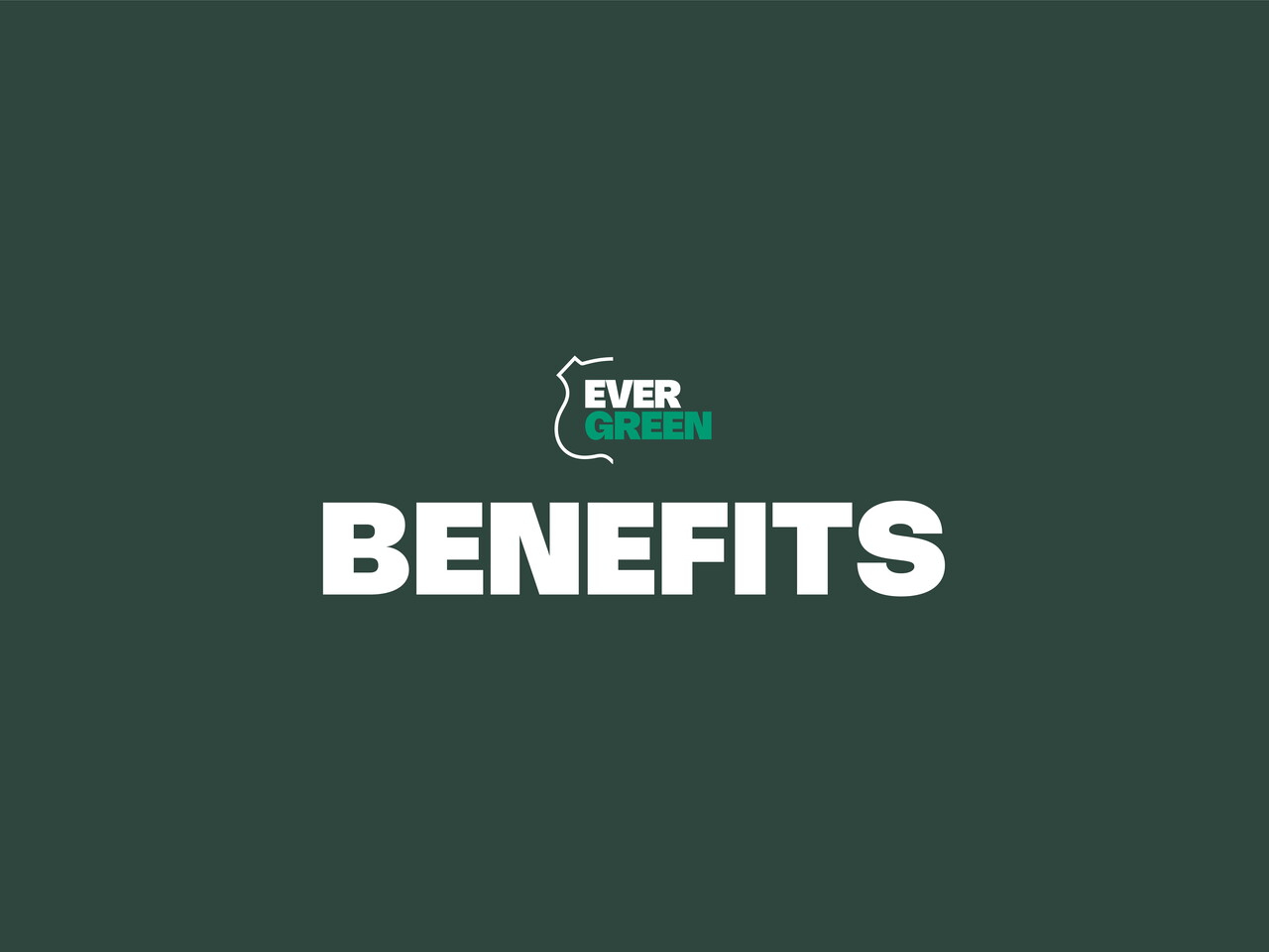 Evergreen Benefits