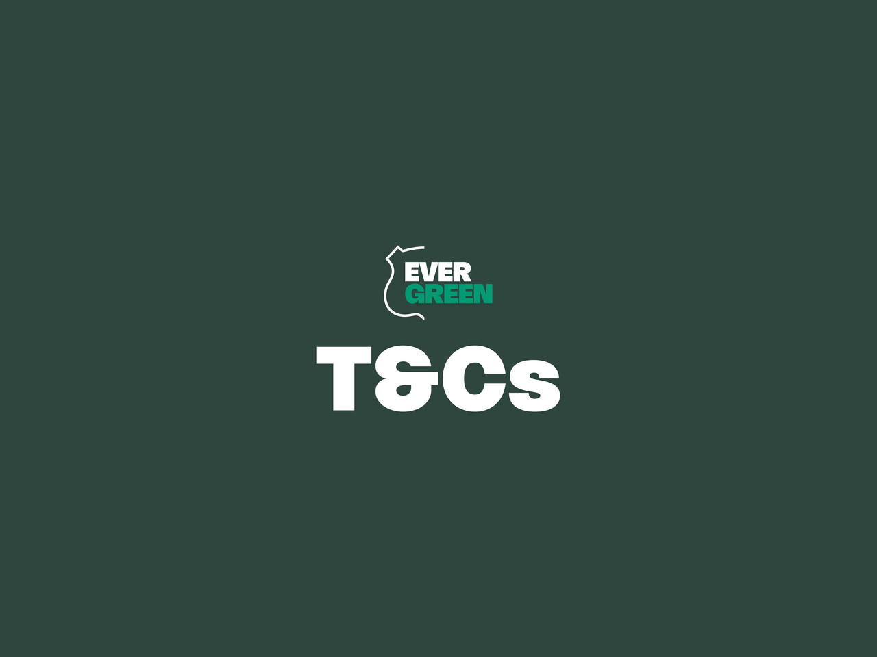 Evergreen Terms & Conditions