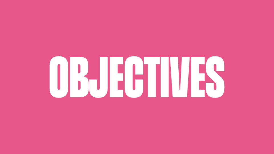 OBJECTIVES
