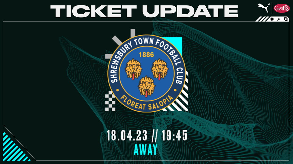 Shrewsbury Ticket Update