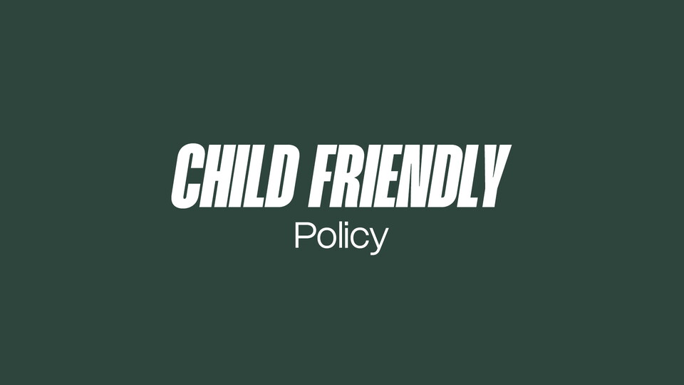 Child Friendly Policy