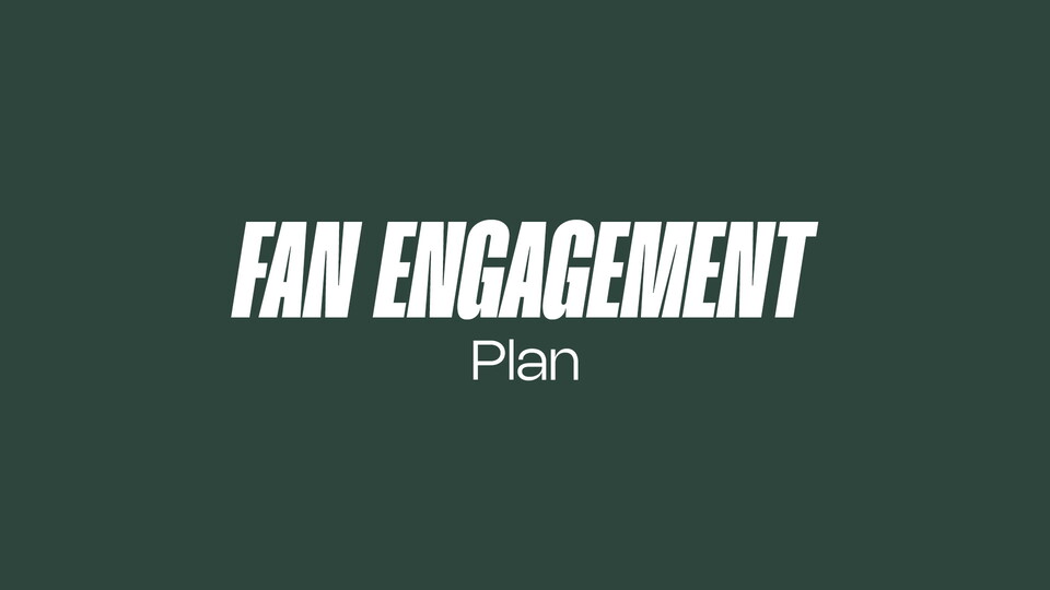 Fan Engagement Plan