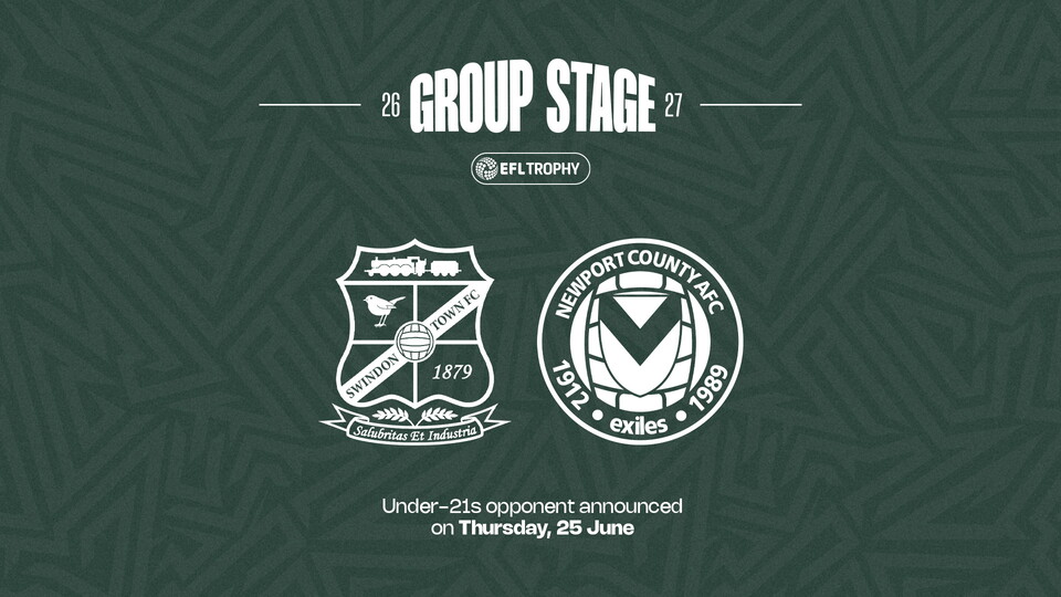 Graphic showing Argyle's EFL Trophy opponents, Swindon Town and Newport County