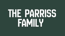 The Parriss Family